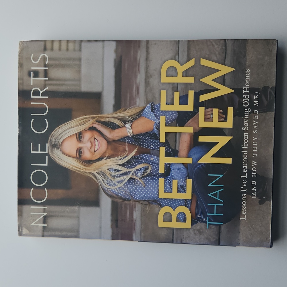 Nicole Curtis Better Than New Lessons I've Learned From Saving old Homes